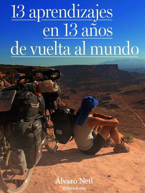 13 aprendizajes en 13 años de vuelta al mundo 1 13 aprendizajes en 13 años de vuelta al mundo